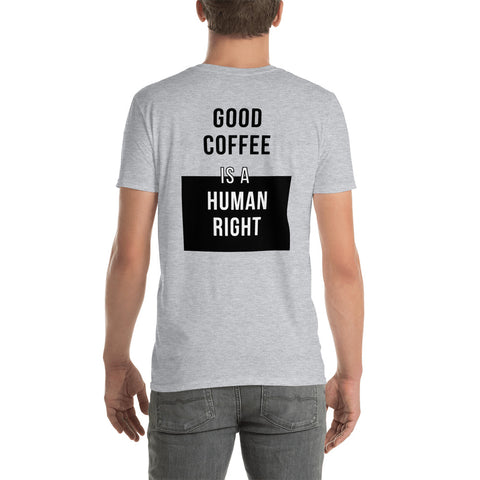 "Good Coffee Is a Human Right" Unisex T-Shirt (Light Colors)