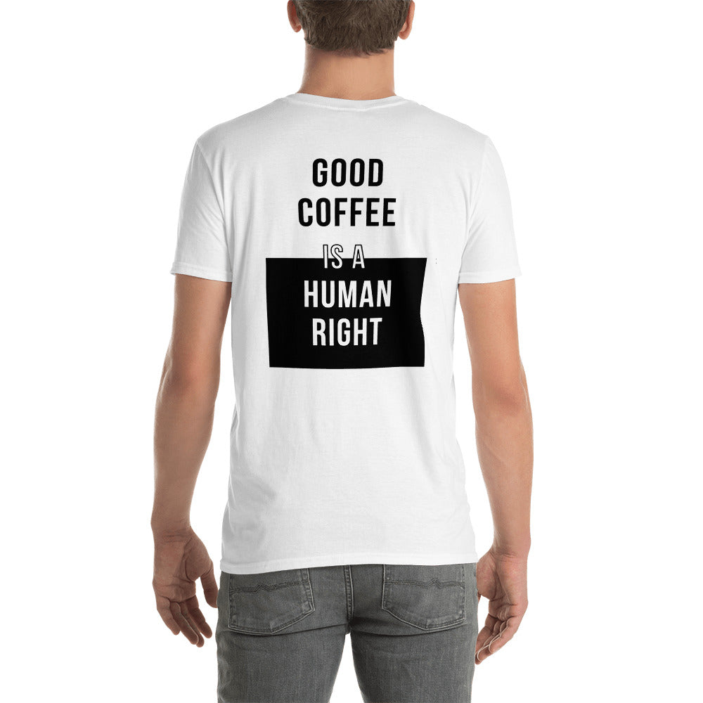 "Good Coffee Is a Human Right" Unisex T-Shirt (Light Colors)